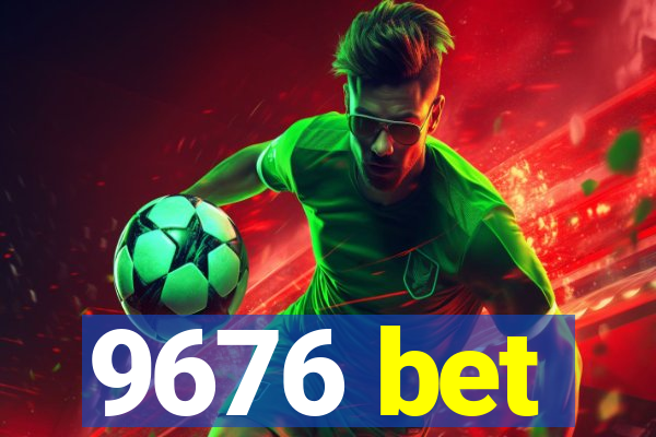 9676 bet
